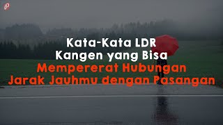 Download lagu Kata-Kata LDR Kangen yang Bisa Mempererat Hubungan Jarak Jauhmu dengan Pasangan mp3