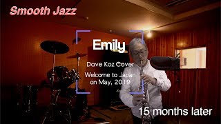 Emily / Dave Koz / soprano sax/ 15months later/smooth jazz