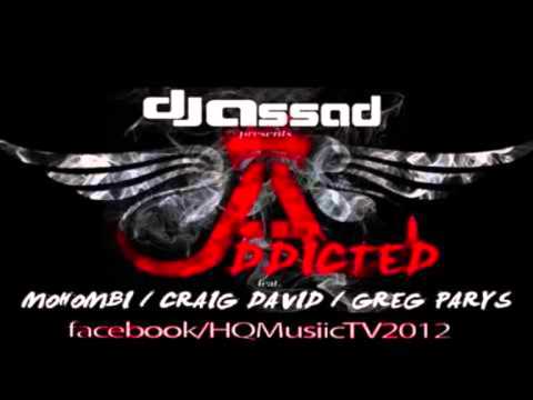 Dj Assad ft Mohombi , Craig David , Greg Parys - Addicted