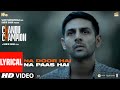 Chandu Champion Na Door Hai Na Paas Hai Lyrics Kartik Aaryan Pritam Darshan Raval Kausar Munir