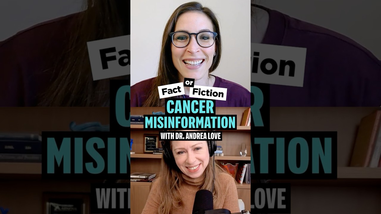 Debunking cancer misinformation with Dr. Andrea Love