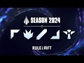 2024 SEASON OPENING | RULE THE RIFT