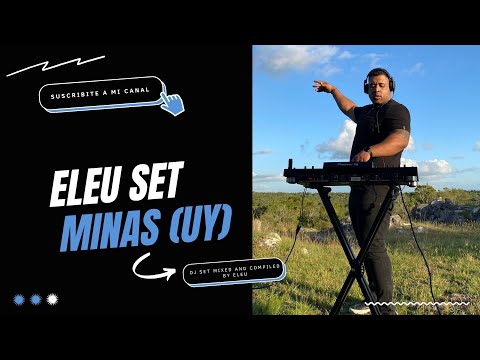 ELEU DJ SET ENERO 2024 @ LAVALLEJA URUGUAY