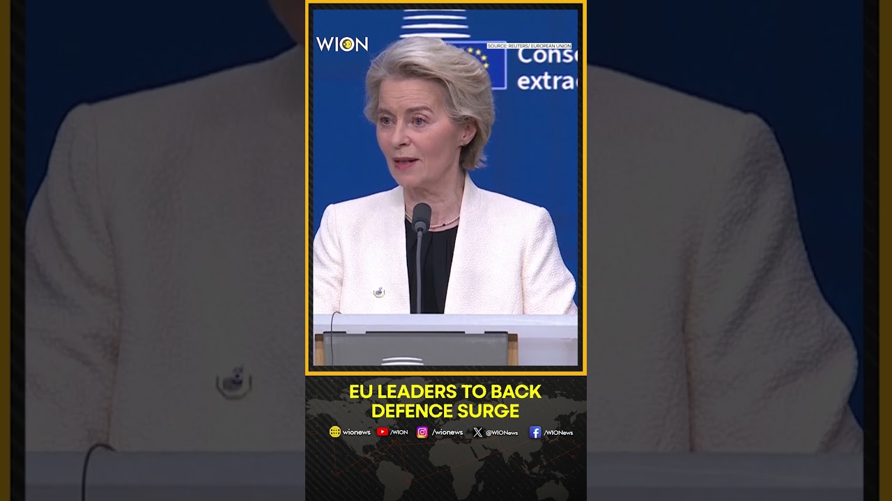 EU Leaders Agree On Defence Surge, Support Zelensky After US Aid Freeze | WION Shorts