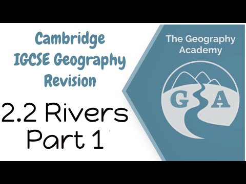Cambridge IGCSE Geography Rivers Part 1 (CAIE, CIE, 1-9,  0460, 0976)