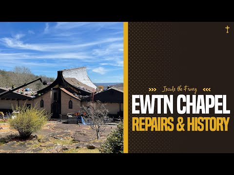 EWTN Chapel Repairs & History | Inside the Friary