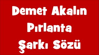 Demet Akalın - Pırlanta | Şarkı Sözü || Şarkı Defteri
