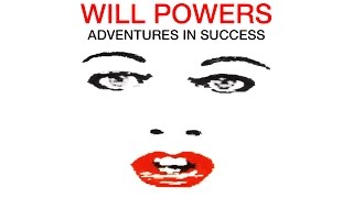 Will Powers &quot;Adventures in Success&quot; (Official Music Video)