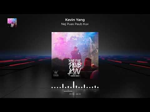 Nej Puas Paub Kuv - Kevin Yang