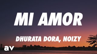 Dhurata Dora, Noizy - Mi Amor (Lyrics)
