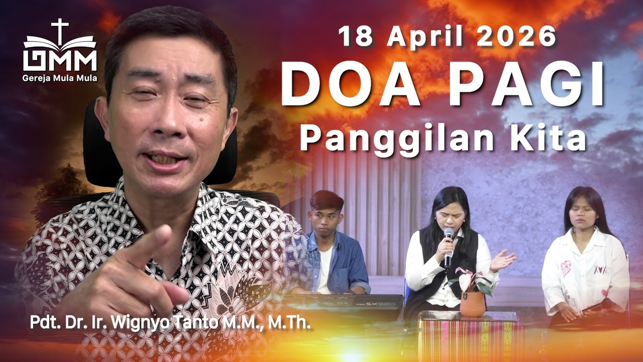 DOA PAGI | Panggilan Kita – 18 April 2026 | Ps. Wignyo Tanto