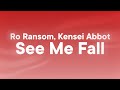 Ro Ransom Kensei Abbot See Me Fall Y2K Remix Lyrics