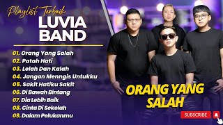 Download lagu LUVIA BAND - ORANG YANG SALAH - PATAH HATI - LELAH DAN KALAH || LAGU POP INDO PALING POPULER 2025 mp3