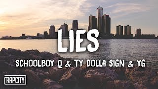 ScHoolboy Q - Lies ft. Ty Dolla $ign &amp; YG (Lyrics)