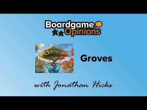 Boardgame Opinions: Groves