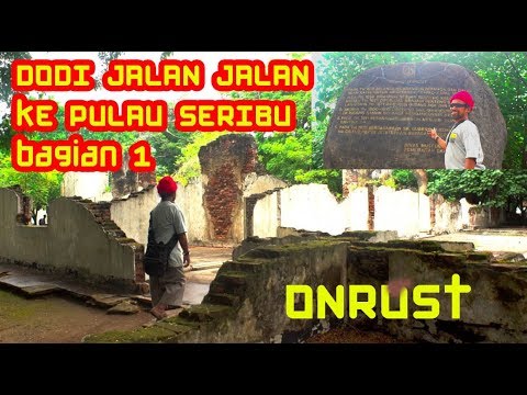 vlog-dodi-epen-cupen-jalan-jalan-ke-pulau-seribu-bagian-1-onrust