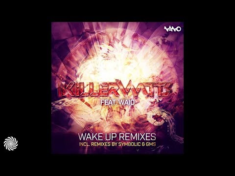 Killerwatts feat  Waio - Wake Up (GMS Remix)