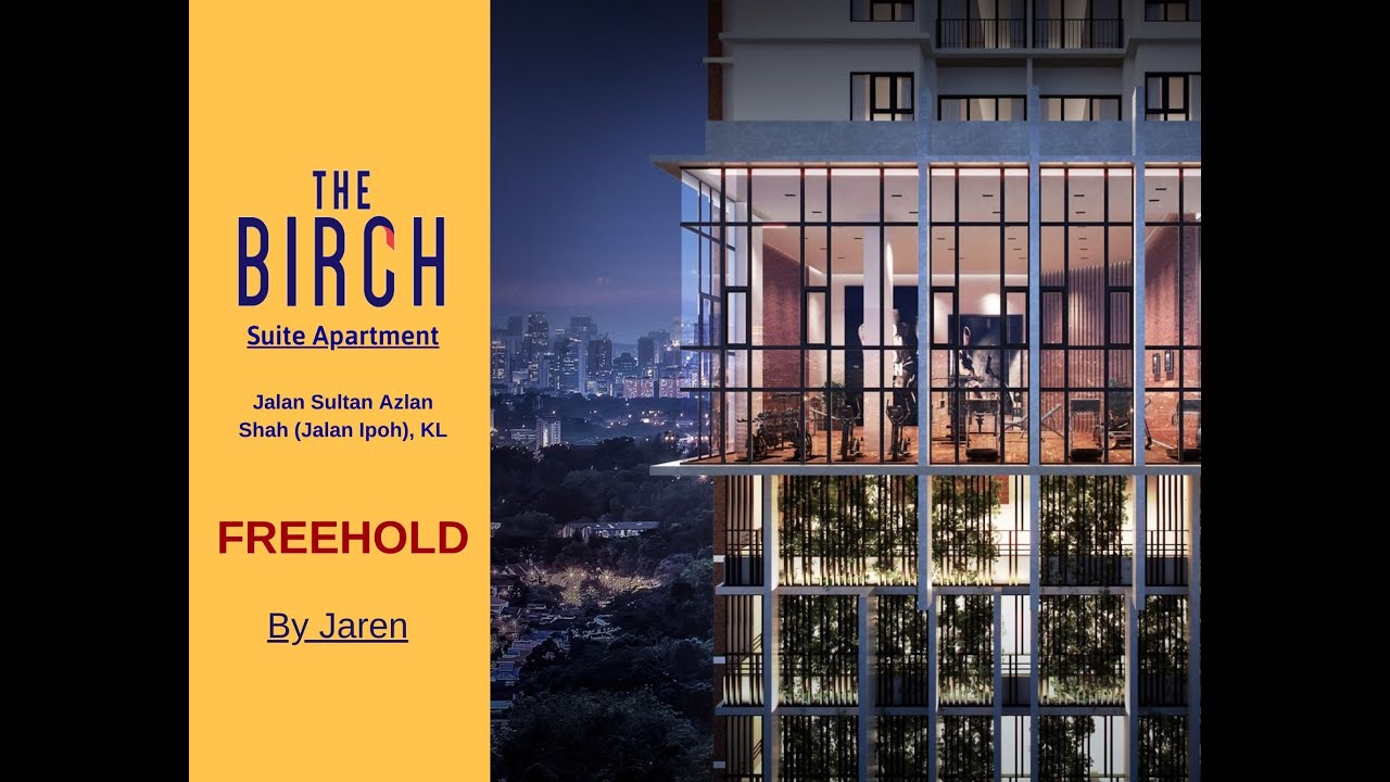 The Birch Jalan Ipoh New Launch - KL Freehold by Jaren