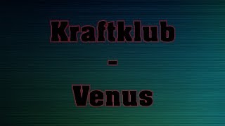 Kraftklub - Venus - lyrics