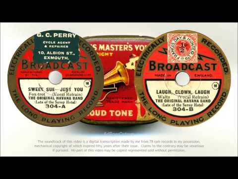 Sweet Sue - Just You + Laugh, Clown, Laugh (1928) Original Havana Band