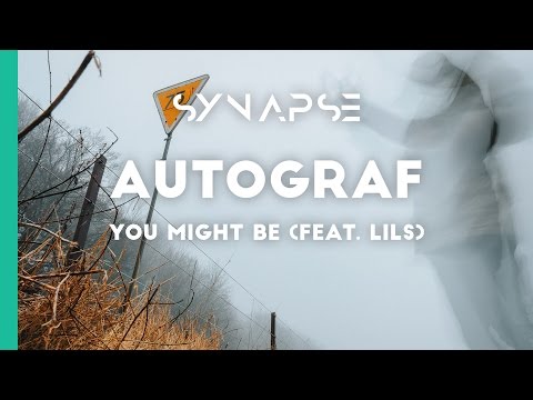 Autograf - You Might Be (feat. Lils)