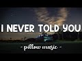 I Never Told You - Colbie Caillat (Lyrics) 🎵