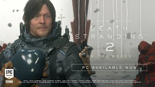 ⭐ DEATH STRANDING 2: ON THE BEACH — PC Version Available Now Trailer