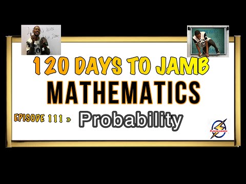 Probability Meaning And Terms » 120 Days To Jamb Mathematics - Ep 111