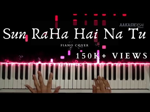Sun Raha Hai Na Tu | Piano Cover | Ankit Tiwari | Aakash Desai