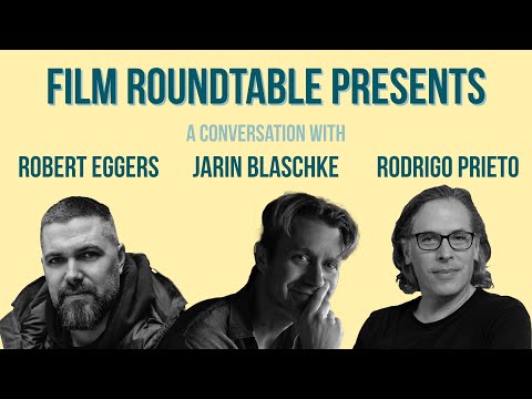 Nosferatu Director Robert Eggers and DP Jarin Blaschke, moderated by Rodrigo Prieto