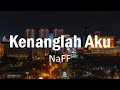 Naff - Kenanglah Aku | Video Lirik