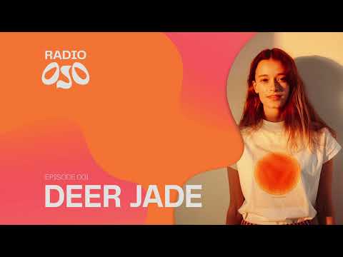 Radio OJO | 001 - Deer Jade