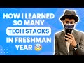 How I Learned So Many Tech Stacks in Freshman Year