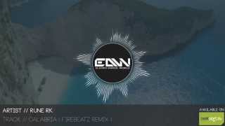 Rune RK - Calabria ( Firebeatz Remix )
