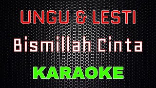 Download lagu Ungu & Lesti - Bismillah Cinta Dj [Karaoke] | LMusical mp3