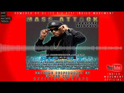 RICKY T OFFICIAL MIXTAPE 2020 (MASS ATTACK) DJ ICE KID 473