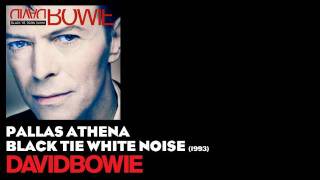 Pallas Athena - Black Tie White Noise [1993] - David Bowie