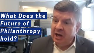 What Does the Future of Philanthropy Hold