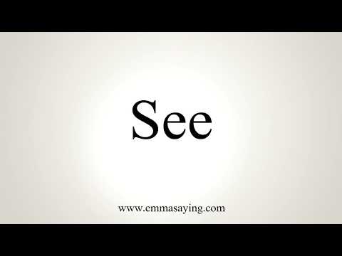 How To Pronounce See