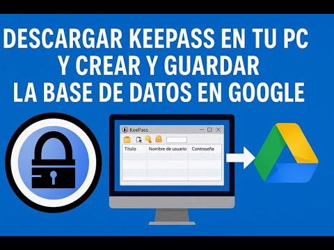 Gestionar Contraseñas - Descargar Keepass en tu pc y crear la base de datos en Google Drive