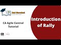 Introduction of CA Agile Central | Rally Tutorial | Agile Central Introduction | Rally guide