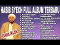 habib syech full album 2023|| Tanpa iklan