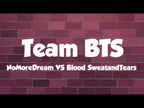 Team BTS || Produce X 101 No more Dream VS Blood Sweat and Tears