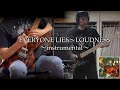 EVERYONE LIES ～ LOUDNESS