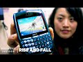 The Rise And Fall Of BlackBerry Rise And Fall