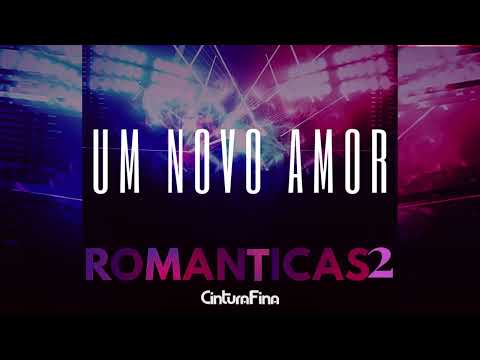 Banda Cintura Fina -  Um novo amor