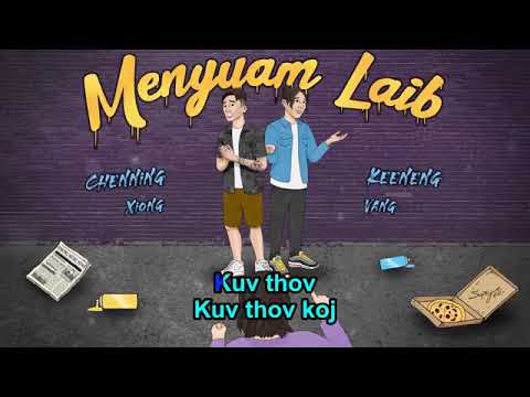 Chenning Xiong x Keeneng Vang - Menyuam Laib  Karaoke
