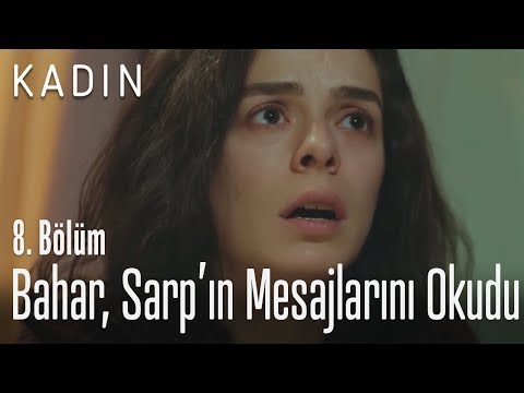 Bahar, Sarp'ın mesajlarını okudu - Kadın 8. Bölüm