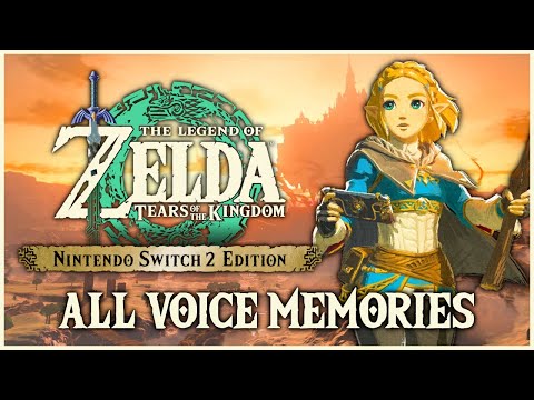 ALL ZELDA'S VOICE MEMORIES | Zelda: Tears of the Kingdom - Nintendo Switch 2 Edition