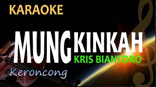Download lagu MUNGKINKAH - KRIS BIANTORO - KERONCONG KARAOKE - NOSTALGIA mp3 Download lagu MUNGKINKAH - KRIS BIANTORO - KERONCONG KARAOKE - NOSTALGIA mp3